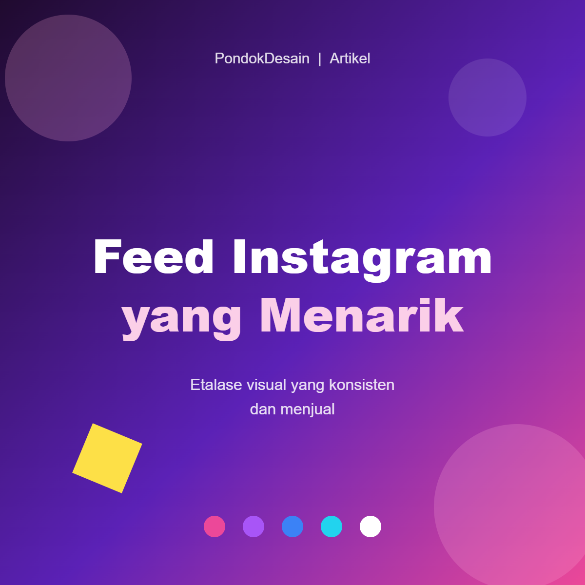 Tips Desain Feed Instagram yang Menarik dan Konsisten