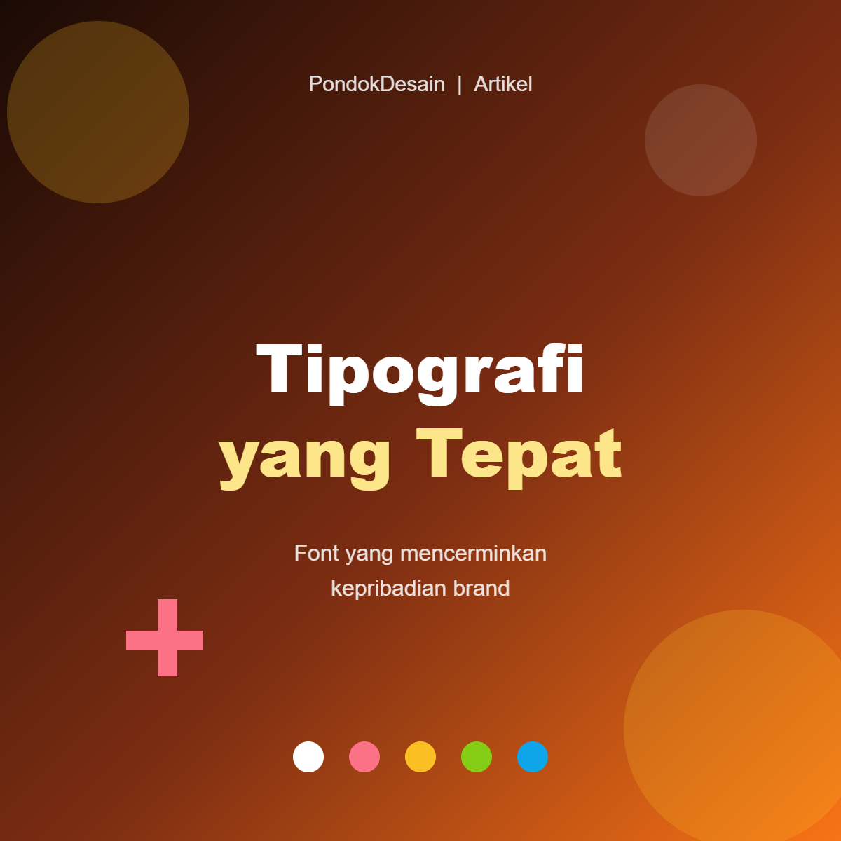 Tipografi yang Tepat untuk Brand Anda: Panduan Lengkap